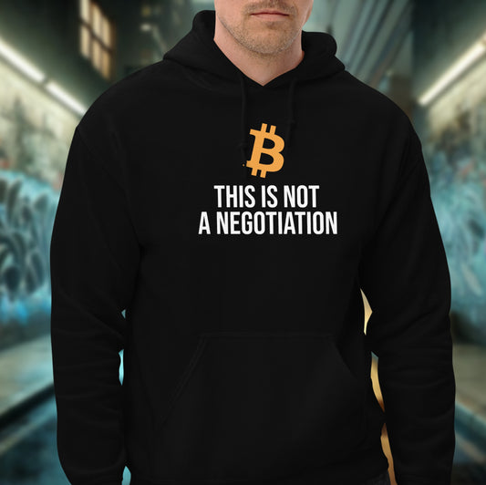 Sweat à capuche This is Not a Negotiation