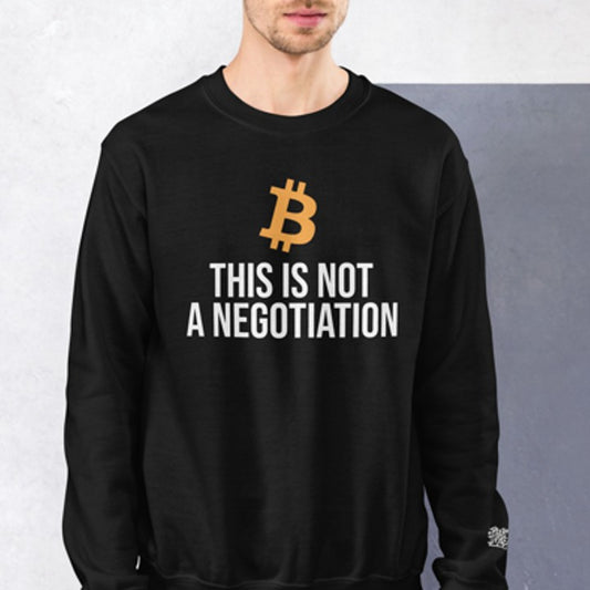 This is Not a Negotiation Sweatshirt