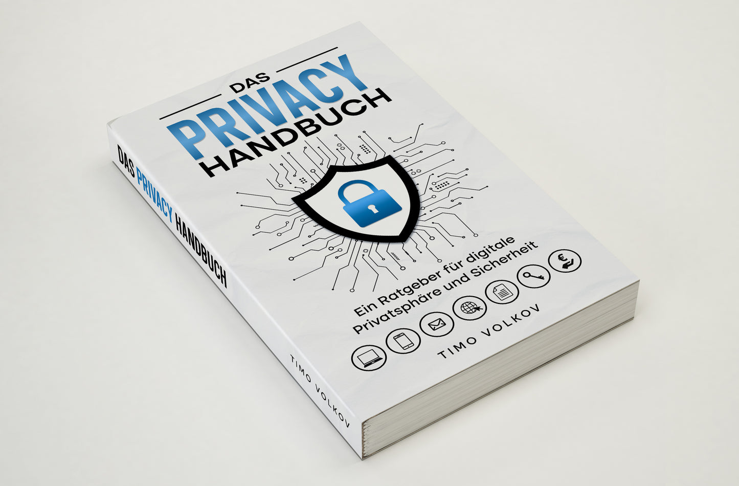 Das Privacy Handbuch: Ein Ratgeber für digitale Sicherheit und Privatsphäre