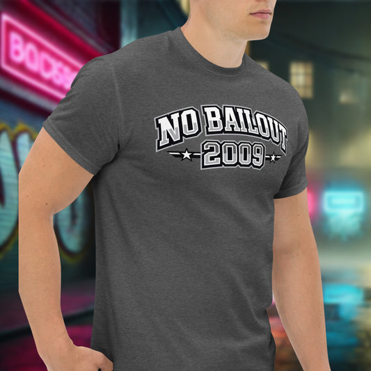 No Bailout - 2009 T-Shirt